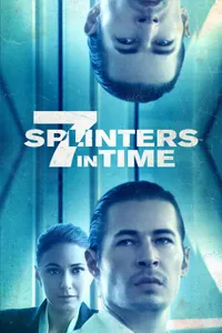 7 Splinters in Time izle