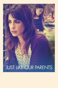 Just Like Our Parents izle